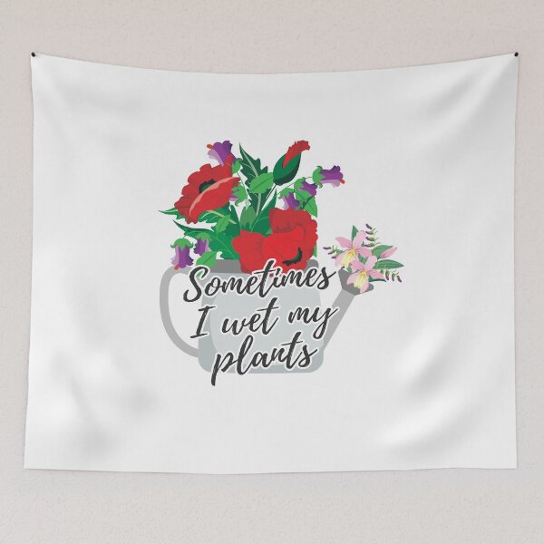 Item preview, Sometimes I Wet My Plants Flower Gardening designed and sold by SilentEcho.