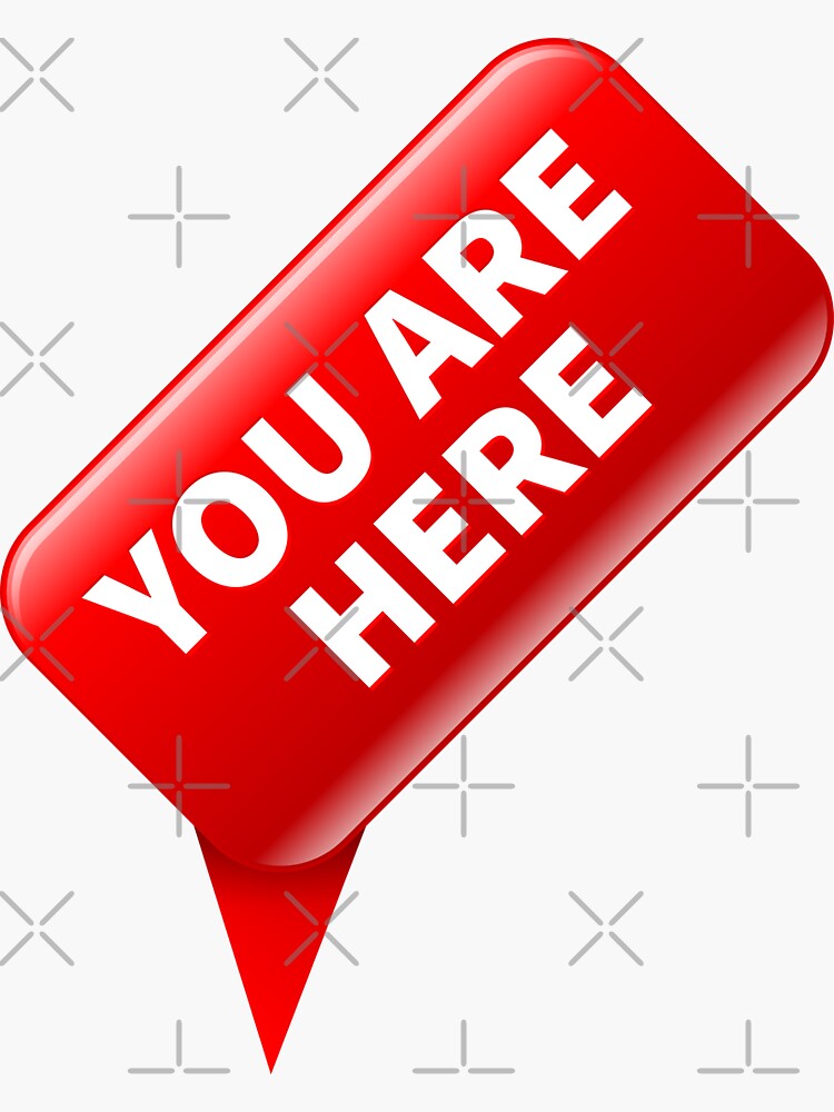 You Are Here Sticker For Sale By Talkitoff Redbubble 