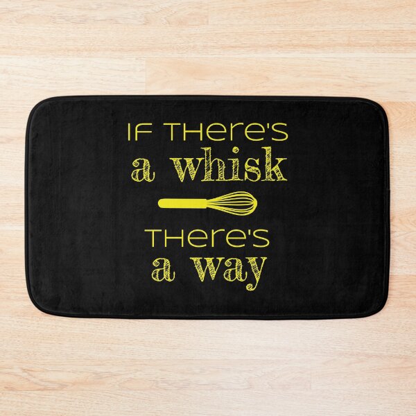 Item preview, If There's A Whisk There's A Way - Fun Baker's Gift designed and sold by TmoT.