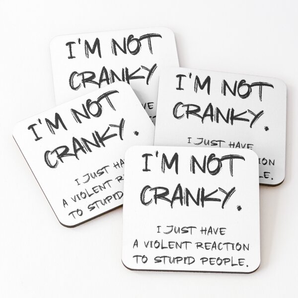 Item preview, I am not CRANKY Sarcastic Quote designed and sold by Naumovski.