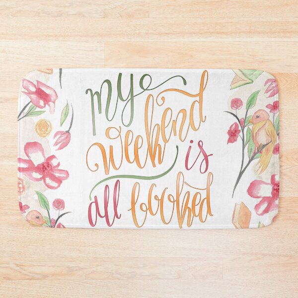 Item preview, MY WEEKEND IS ALL BOOKED designed and sold by Catarina Book Designs.