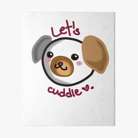 Artikel-Vorschau von Let's cuddle <3 süßer Hund, designt und verkauft von BiZepsM0.
