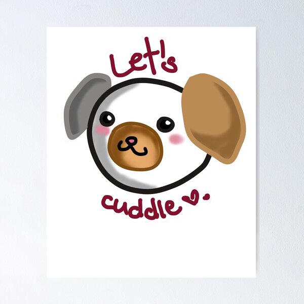 Artikel-Vorschau von Let's cuddle <3 süßer Hund, designt und verkauft von BiZepsM0.