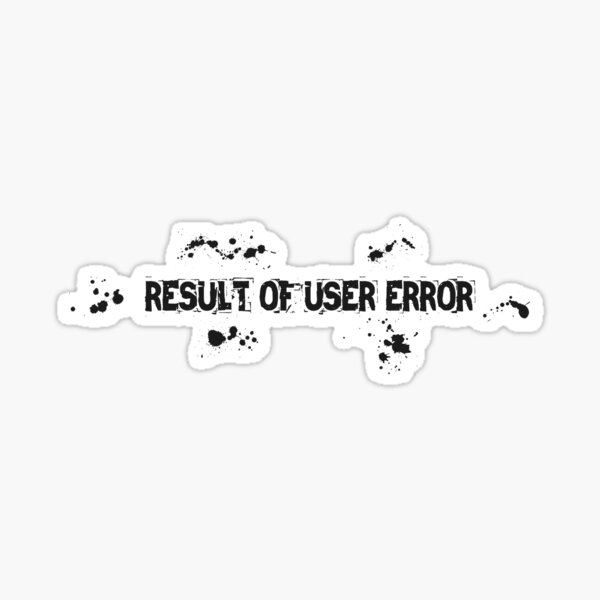 Item preview, User error designed and sold by UXpert.