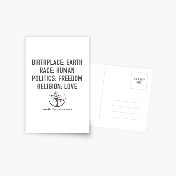 Birthplace: Earth - Race: Human - Politics: Freedom - Religion: Love Postcard