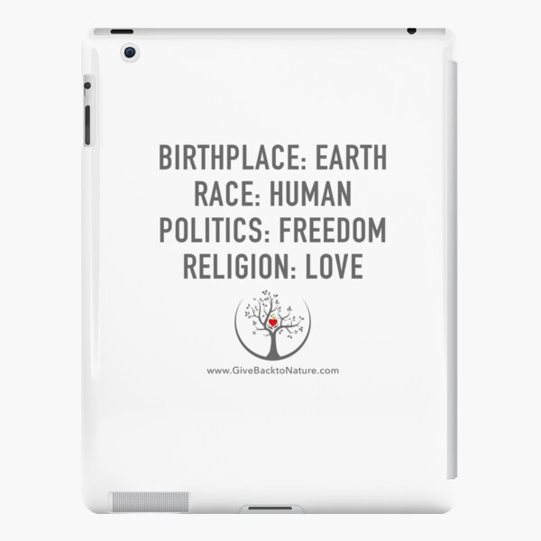 Birthplace: Earth - Race: Human - Politics: Freedom - Religion: Love iPad Snap Case