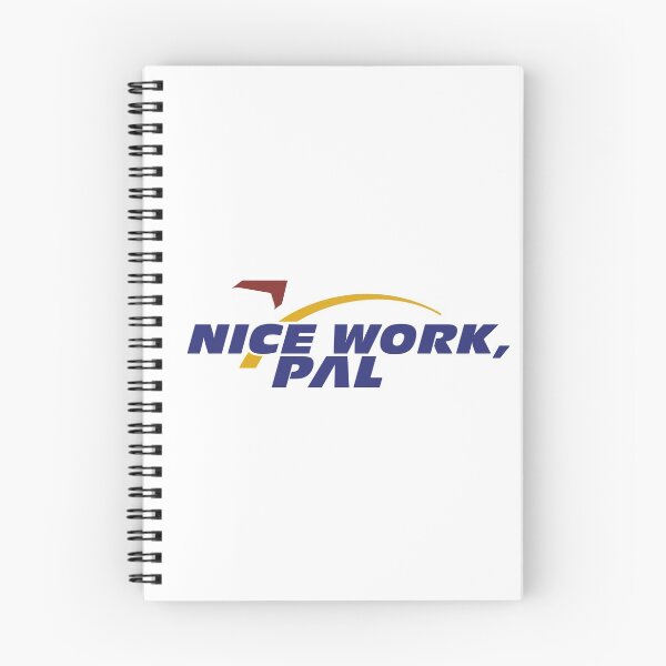 Item preview, Nice Work, Pal designed and sold by Nathan Kelly.
