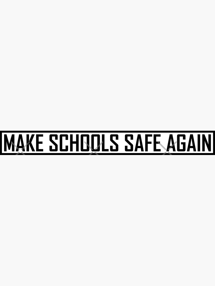 make-schools-safe-again-poster-for-sale-by-hiddenstar02-redbubble