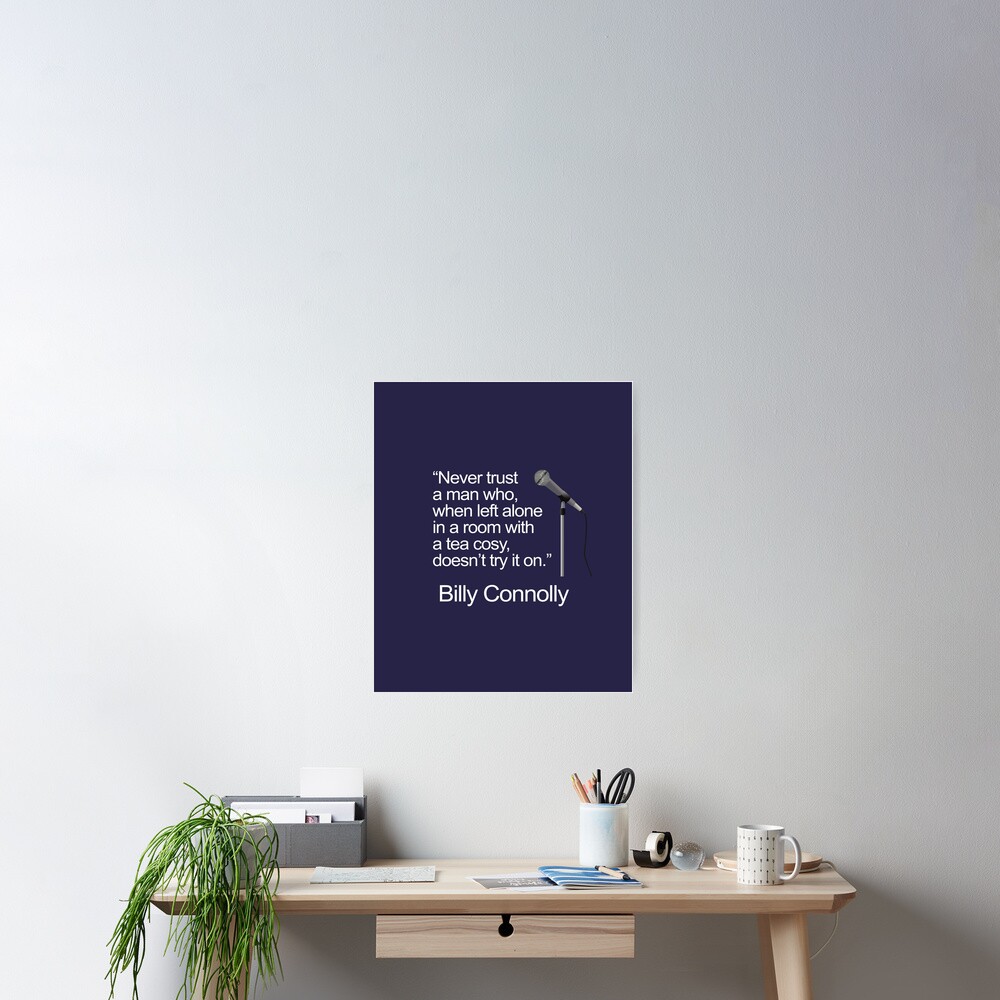 "Tea Cosy Billy Connolly Microphone Joke" Poster for Sale by GetItGiftIt Redbubble