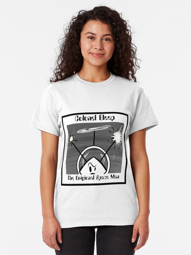 Alternate view of The Origional SPACEMAN Part 2 Colonel Bleep. Classic T-Shirt