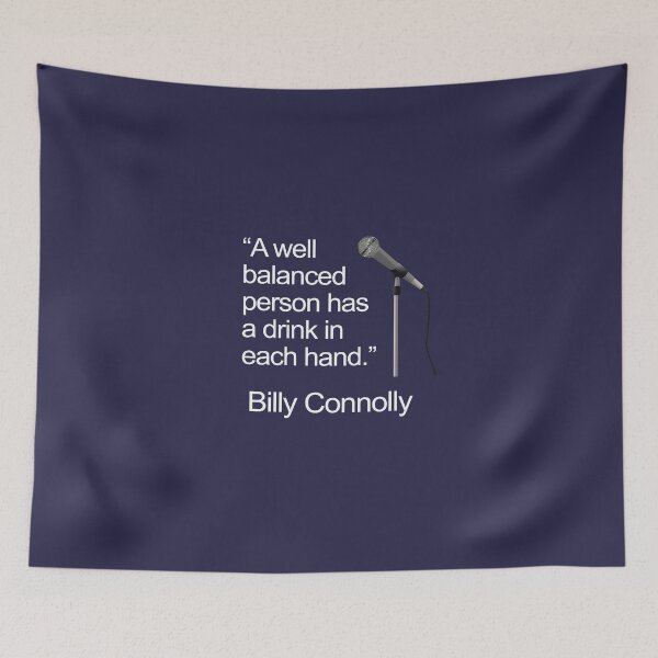 Item preview, Billy Connolly Balanced Person Drinks Joke designed and sold by GetItGiftIt.