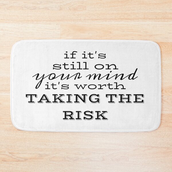 Item preview, If it's still on your mind, it's worth taking the risk designed and sold by aj4787.