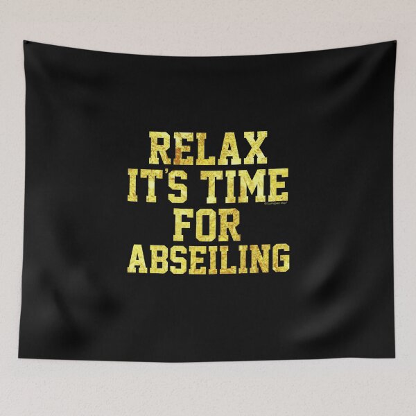 Item preview, Relax Its Time For Abseiling. Fun Gift Idea designed and sold by CoolApparelShop.
