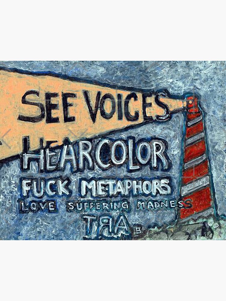 Thumbnail 3 of 3, Sticker, See Voices, Hear Colors, Fuck Metaphors, Love, Suffering, Madness, Art designed and sold by William Pate.