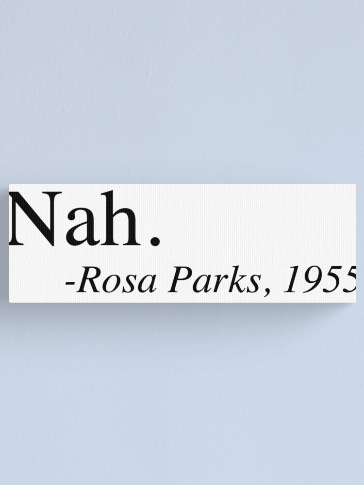 rosa parks nah meme explained