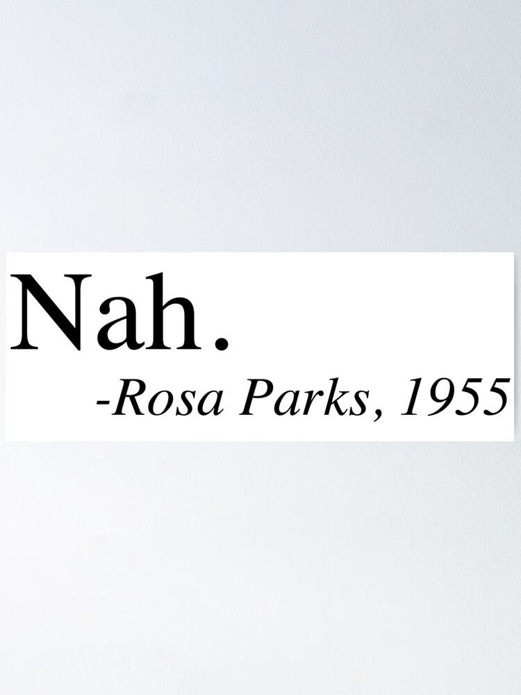 rosa parks nah meme explained