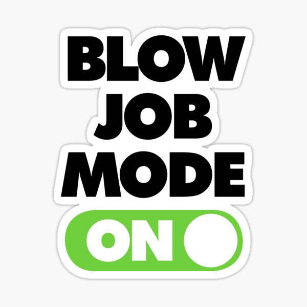 Mode Pipe ON Funny BJ Saying Sticker