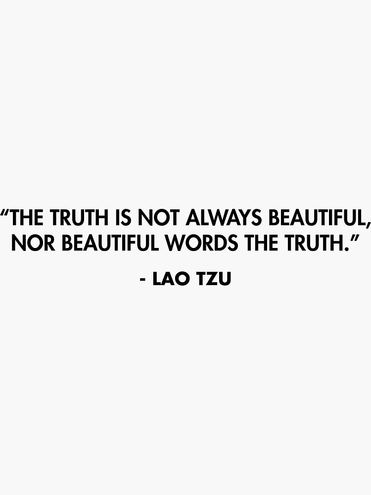 the-truth-is-not-always-beautiful-nor-beautiful-words-the-truth-lao