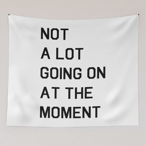 Item preview, Not A Lot Going On At The Moment  designed and sold by The Junto Shop.