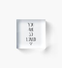 Du bist so geliebt Typografie Zitat Acrylblock