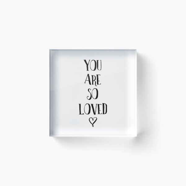 Item preview, You Are So Loved Typography Quote designed and sold by blueskywhimsy.