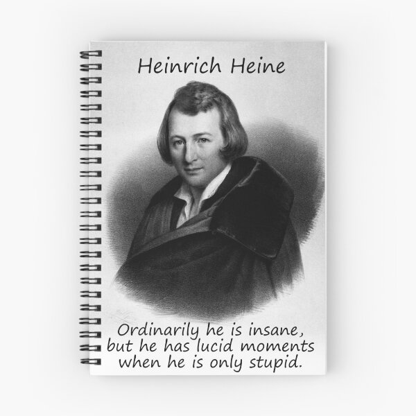 Item preview, Ordinarily He Is Insane - Heinrich Heine designed and sold by CrankyOldDude.