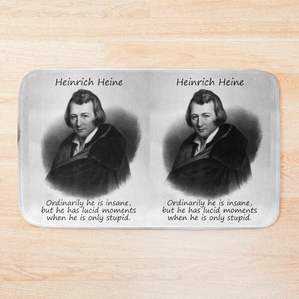 Item preview, Ordinarily He Is Insane - Heinrich Heine designed and sold by CrankyOldDude.
