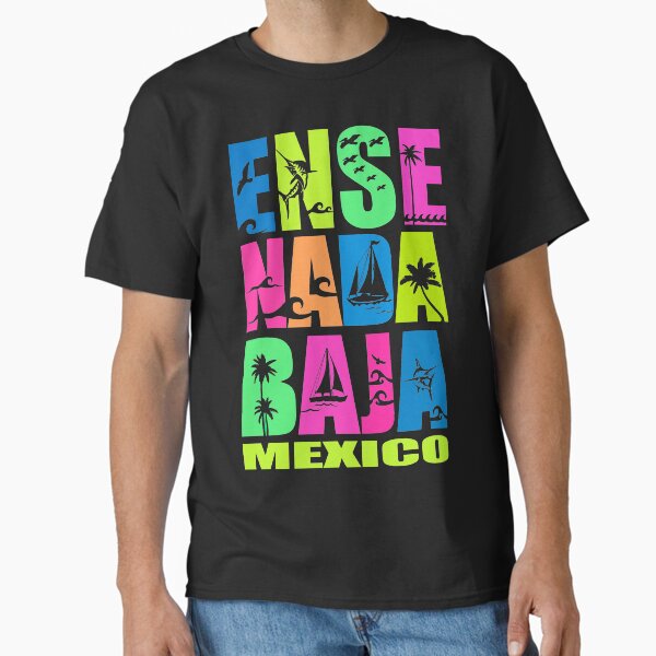 Ensenada Baja Mexico Classic T-Shirt