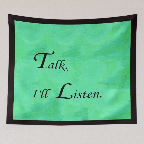 Item preview, Talk. I'll Listen. designed and sold by EloiseArt.