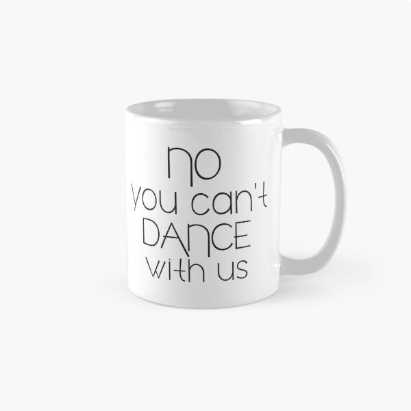 Item preview, No you can't Dance with us designed and sold by jazzydevil.