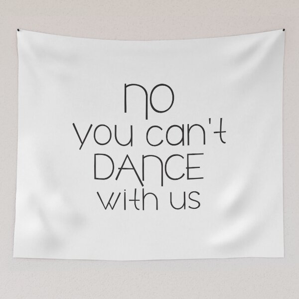 Item preview, No you can't Dance with us designed and sold by jazzydevil.