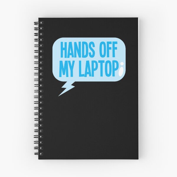 Item preview, HANDS OFF MY LAPTOP! designed and sold by jazzydevil.