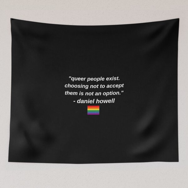 Item preview, Queer People Exist- Daniel Howell Quote designed and sold by erinaceous.
