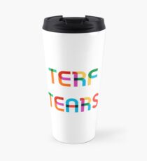 TERF Tears Travel Mug