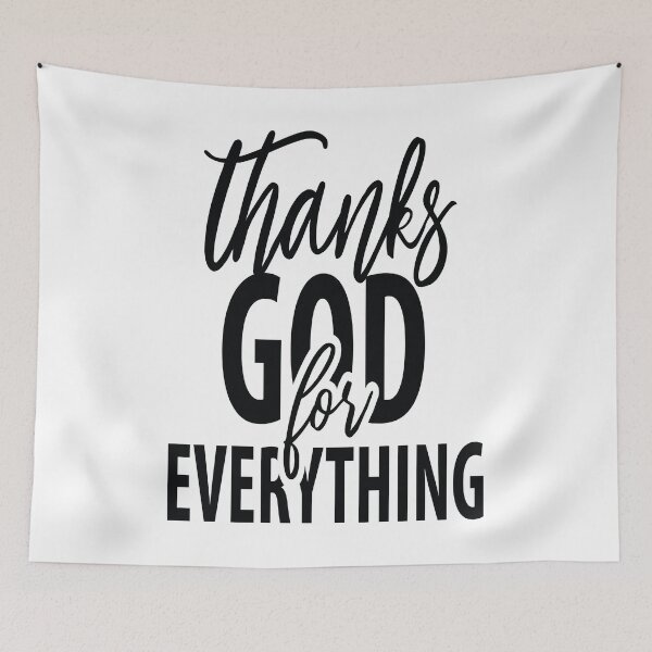 Item preview, Thanks God For Everything Quote The Bible designed and sold by ProjectX23.