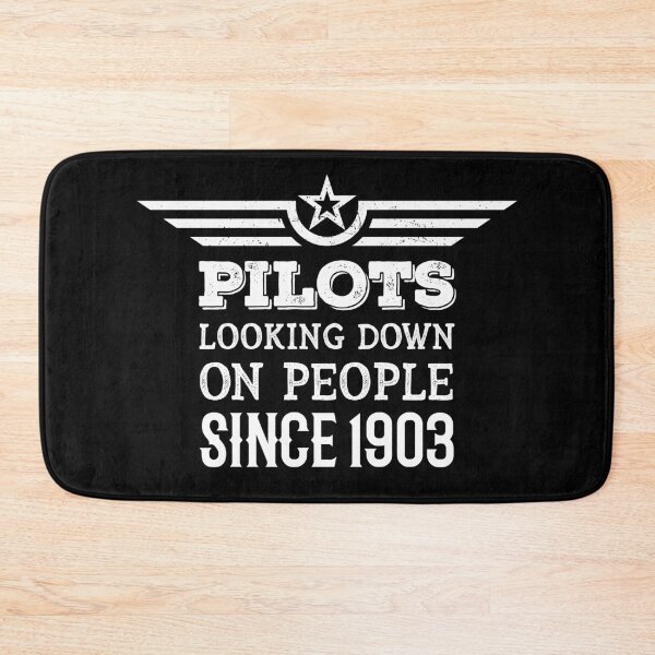 Item preview, Pilots Looking Down On People Since 1903 designed and sold by mrhighsky.