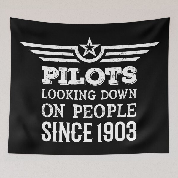 Item preview, Pilots Looking Down On People Since 1903 designed and sold by mrhighsky.