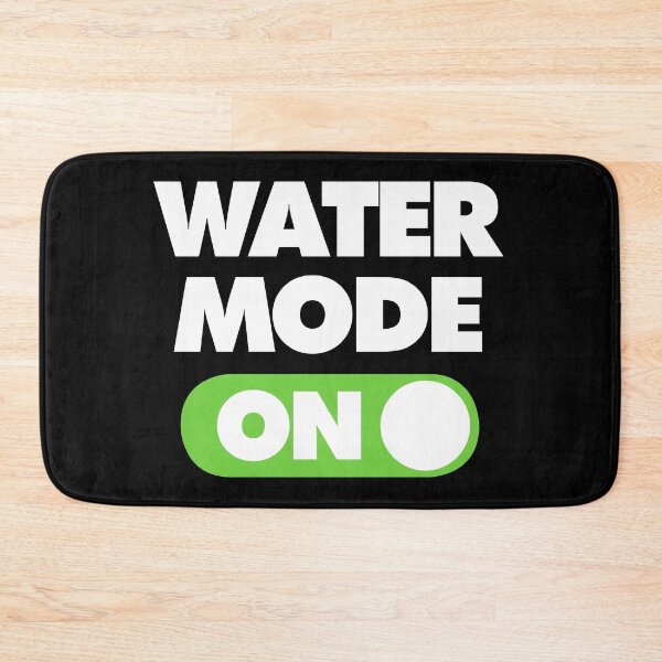 Item preview, Water Mode ON Funny Thirsty Saying designed and sold by elhefe.