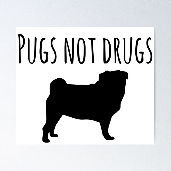 Item preview, Pugs not drugs designed and sold by dogobsession.