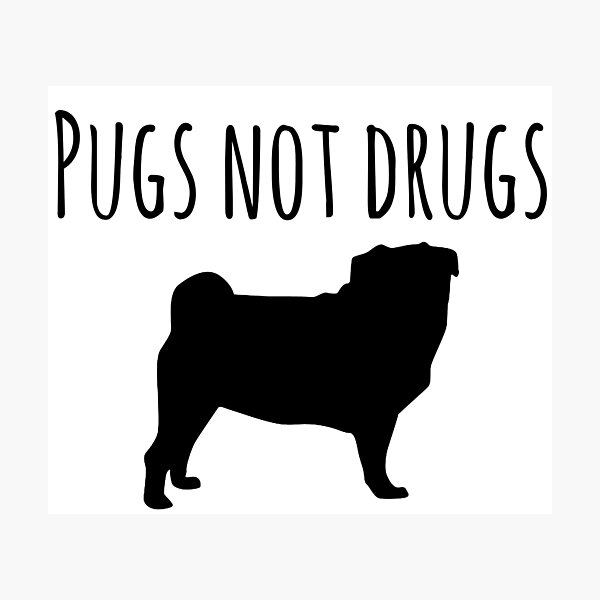 Item preview, Pugs not drugs designed and sold by dogobsession.