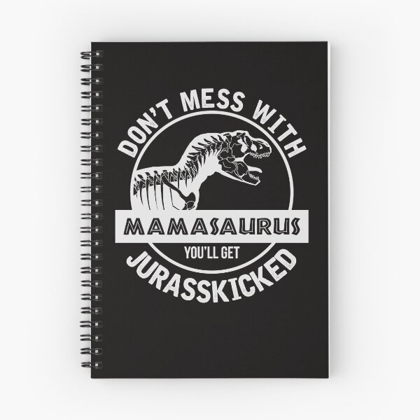 Item preview, Do not Mess With Mamasaurus You'll Get JurassKicked designed and sold by mawolk.