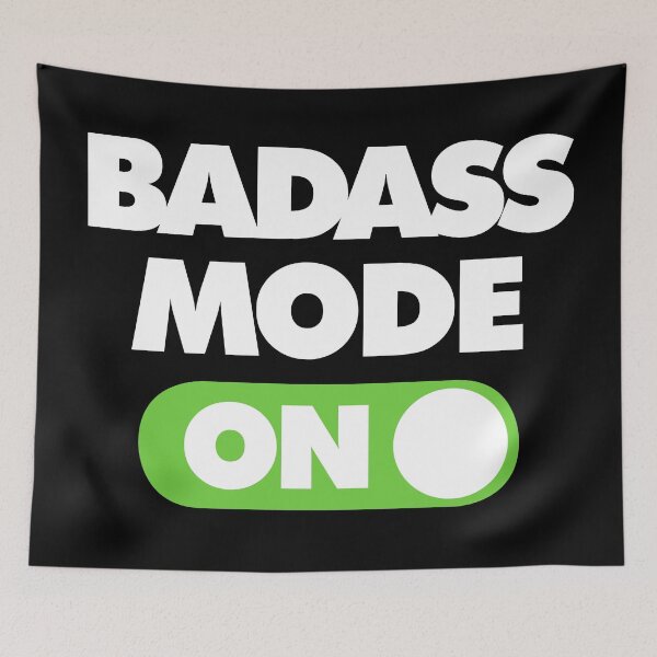 Item preview, Badass Mode ON Funny Sarcastic Saying designed and sold by elhefe.