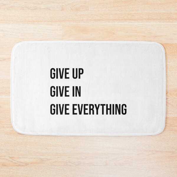Item preview, Give up - give in - give everything designed and sold by kailukask.