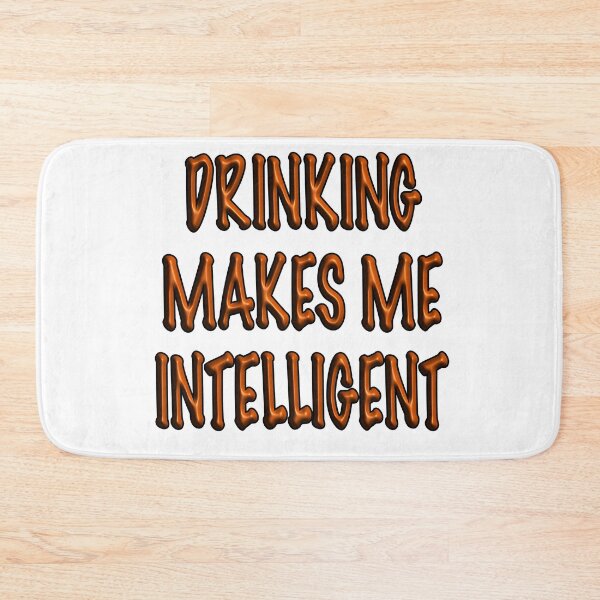 Item preview, Drinking Equals Intelligence designed and sold by IBMClothing.