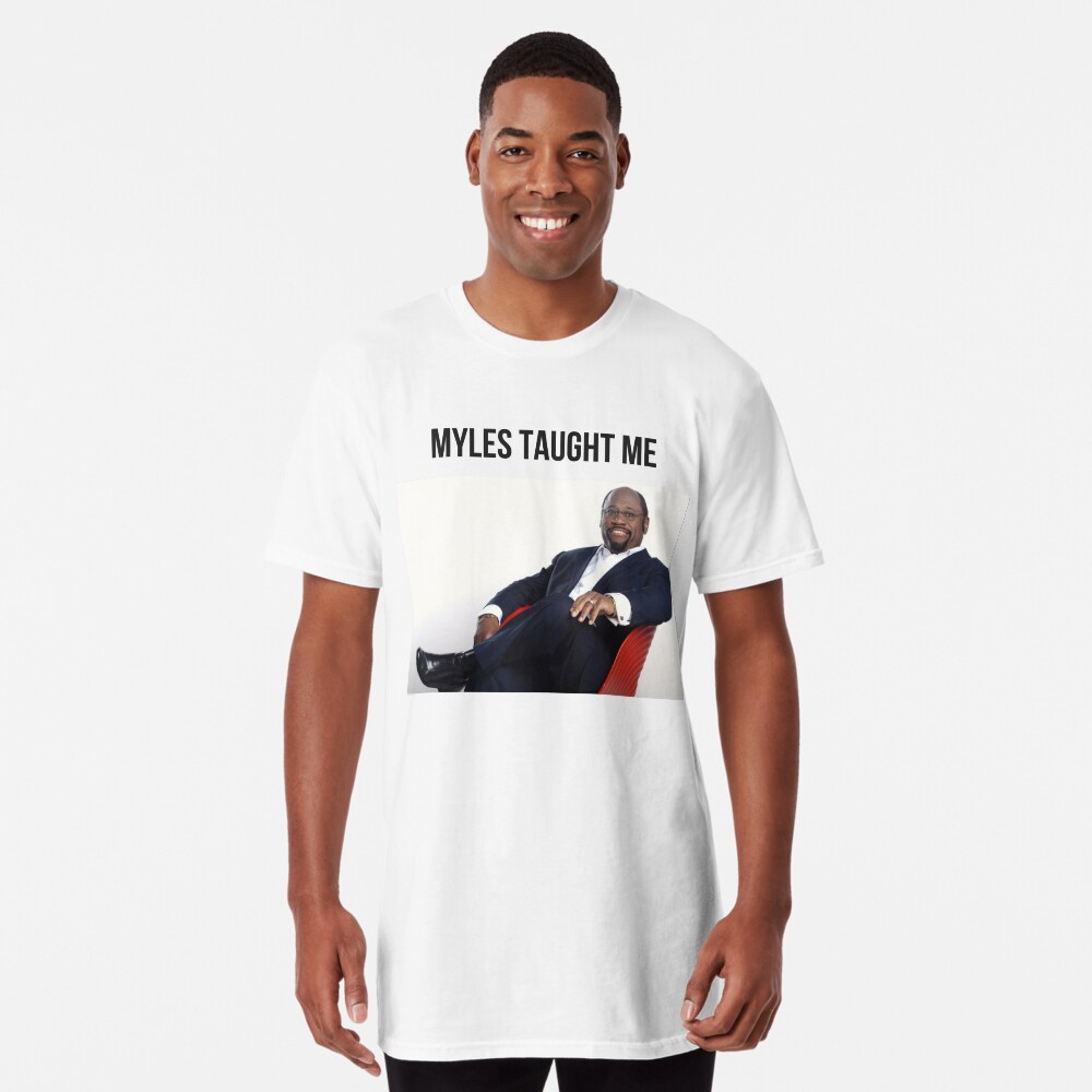 Myles Taught Me Long T-Shirt