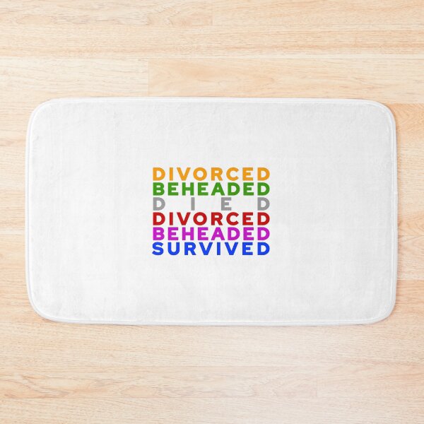 Item preview, Divorced, Beheaded, Died (colour) designed and sold by politedemon.