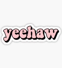 YEEHAW STICKER Sticker