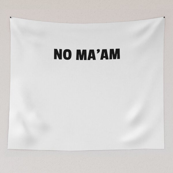 Item preview, NO MA'AM designed and sold by The5thDesign.