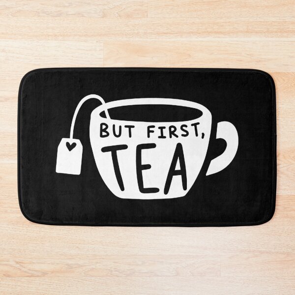 Item preview, TEA LOVERS TEA printS - BUT FIRST TEA product designed and sold by rdorsey8.