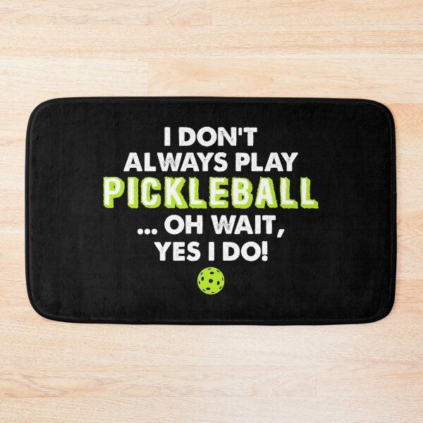 Item preview, FUNNY PICKLEBALL designS - DINK RESPONSIBLY - ALWAYS PLAY designed and sold by rdorsey8.